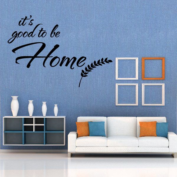 Image of It is Good to be Home Wall Decal