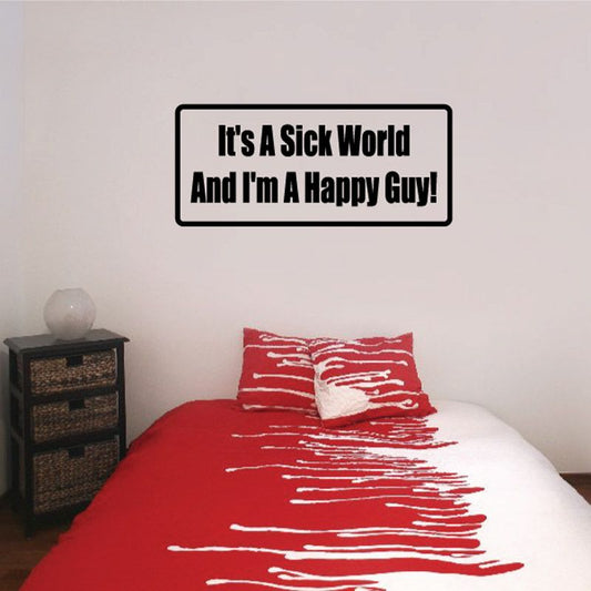 Rectangular quote wall decal with bold black lettering: “It’s a Sick World”