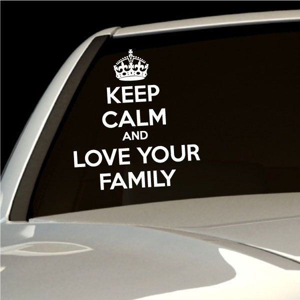 Car window decal with crown and text: KEEP CALM AND LOVE YOUR FAMILY