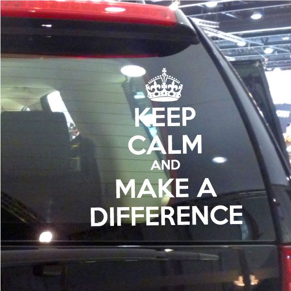 Car window decal with crown icon and white "KEEP CALM AND MAKE A DIFFERENCE" text