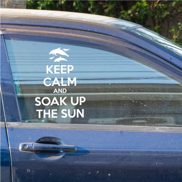 Car window decal: white horse icon above “KEEP CALM AND SOAK UP THE SUN”