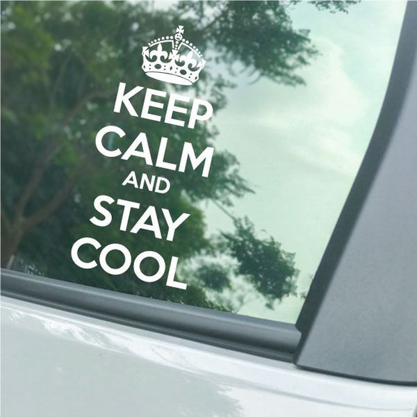 Car window decal with crown and Keep Calm and Stay Cool lettering, white text.