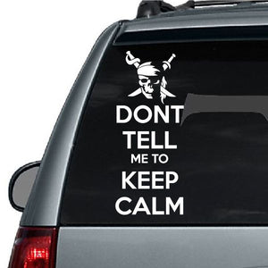 Car decal: skull graphic with crown and 'DON'T TELL ME TO KEEP CALM' lettering