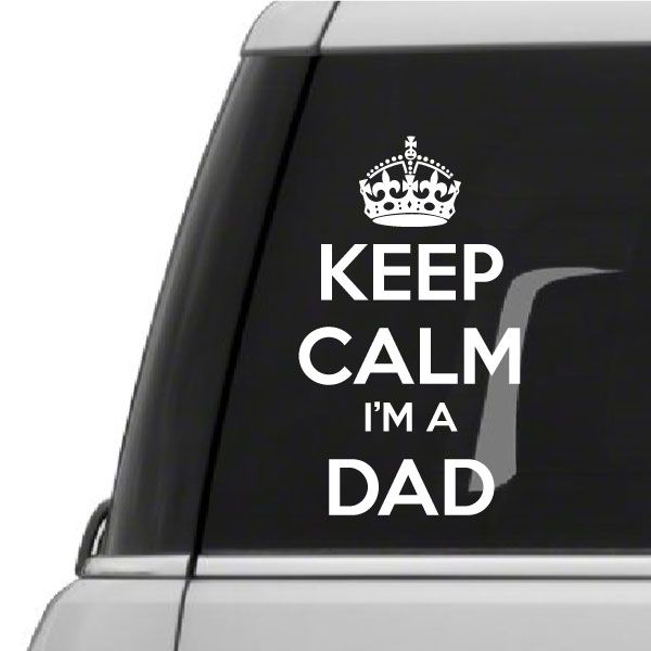 Black vinyl decal with crown and white text: KEEP CALM, I'M A DAD