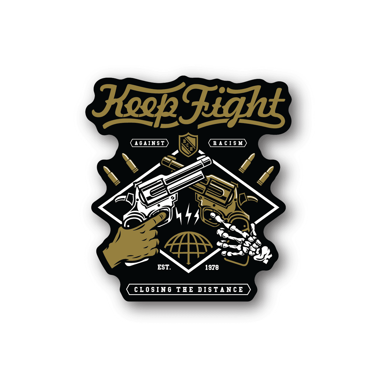 Vinyl sticker with Keep Fighting text, hands, guns, globe, and skull graphic