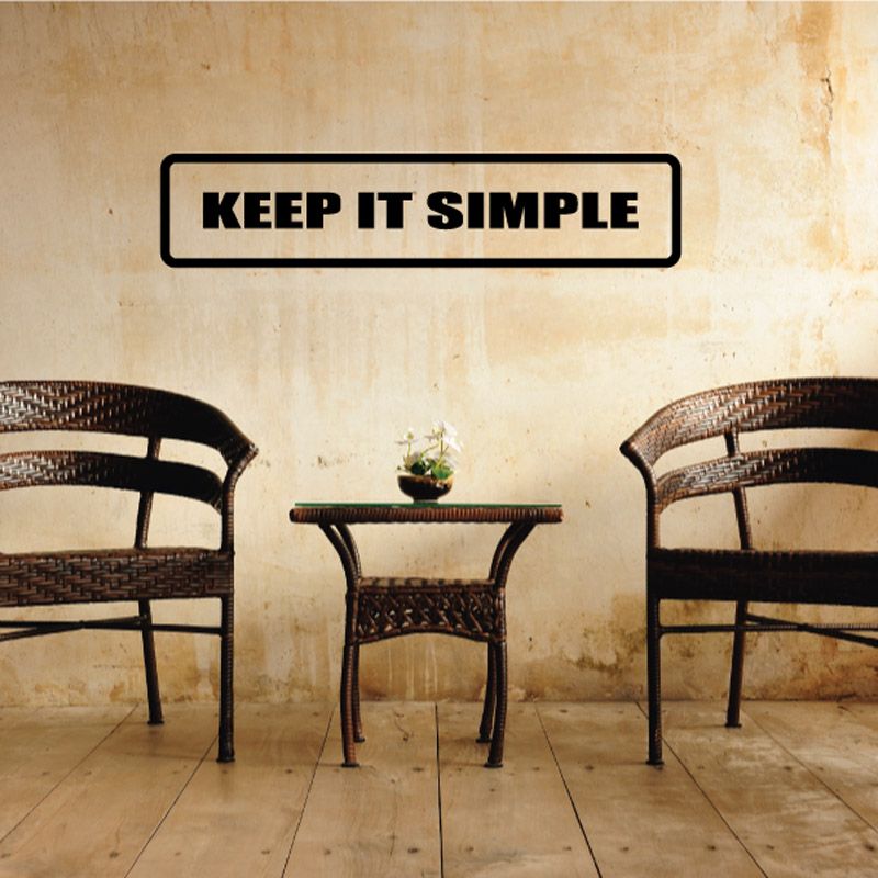 Black wall decal: 'KEEP IT SIMPLE' in bold uppercase inside rounded rectangle.