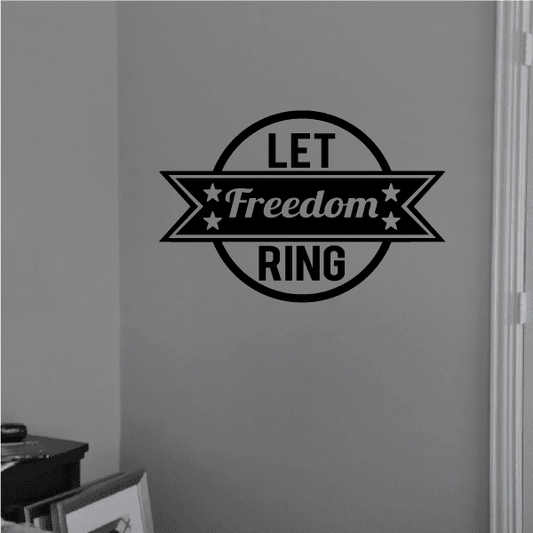 Black wall decal: circular emblem with ribbon 'Let Freedom Ring' and stars