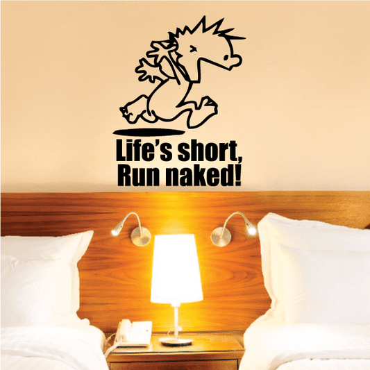 Adhesive decal with the phrase "Life is Short - Run Naked"