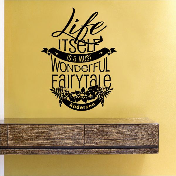 Wall decal text: 'Life Itself is a most WONDERFUL Fairytale' with 'Anderson'