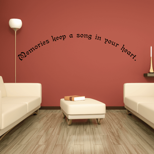 Cursive wall decal text: Memories keep a song in your heart