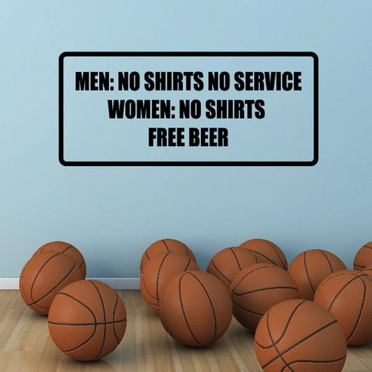 Rectangular vinyl decal, black border and text: MEN NO SHIRTS NO SERVICE, FREE BEER