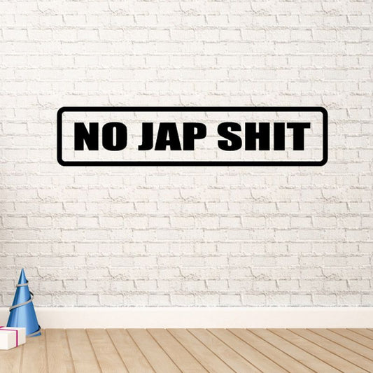 No Jap Sh*t decal sticker, rectangular black border with bold black text on white