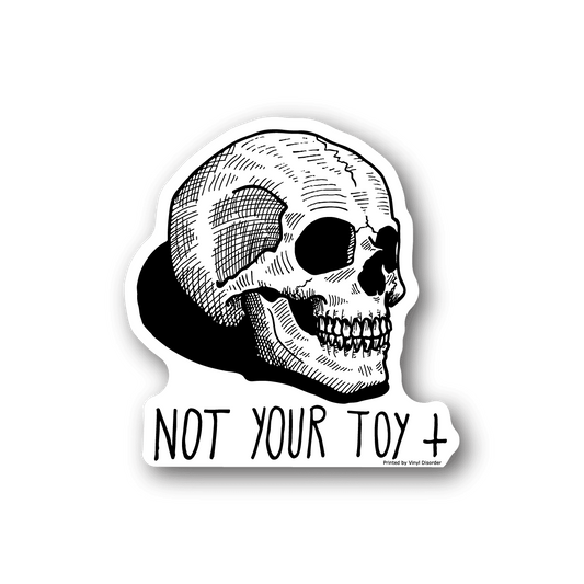 Not Your Toy Skull Vinyl Sticker weather-resistant vinyl sticker by VinylDisorder