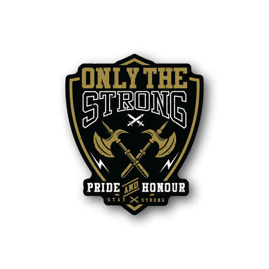 Black vinyl sticker with gold shield 'ONLY THE STRONGS' and crossed swords