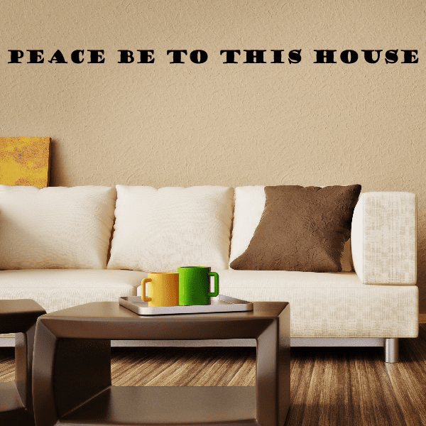 Wall decal with text “PEACE BE TO THIS HOUSE” in black lettering