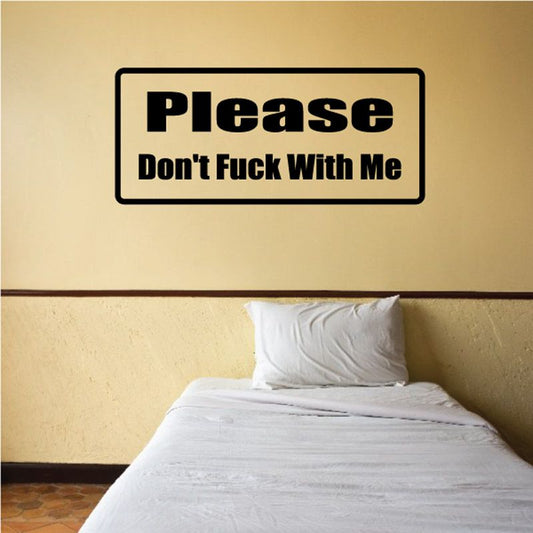 Wall decal, rectangular: 'Please Don't F*ck With Me' bold black text on yellow