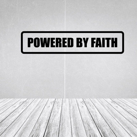 Black rectangle vinyl decal with bold 'POWERED BY FAITH' text