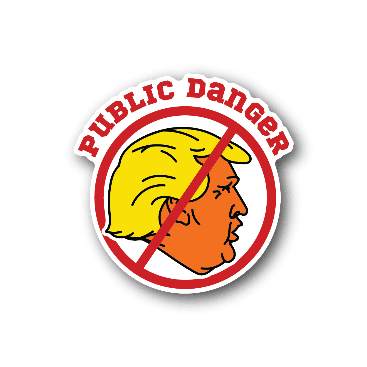 Circular vinyl sticker: yellow and orange faces, red slash, 'PUBLIC DANGER' text