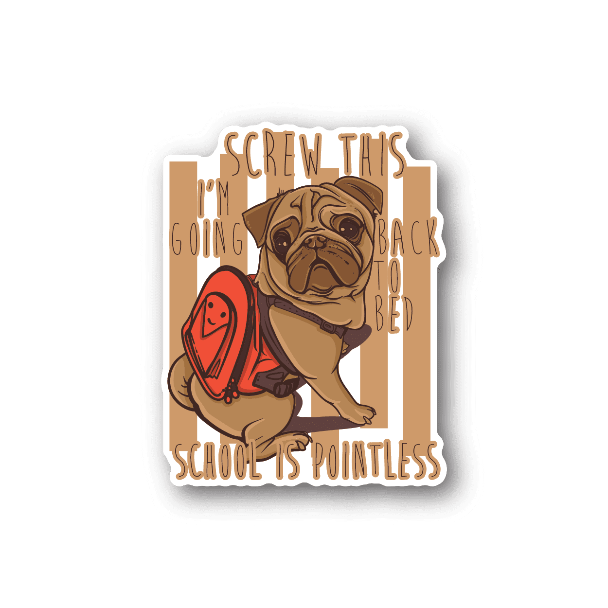 Vinyl sticker with brown pug and red bone, with humorous bedtime text