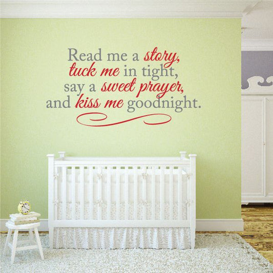 Printed wall decal quote: Read me a story, tuck me in tight, sweet prayer, goodnight