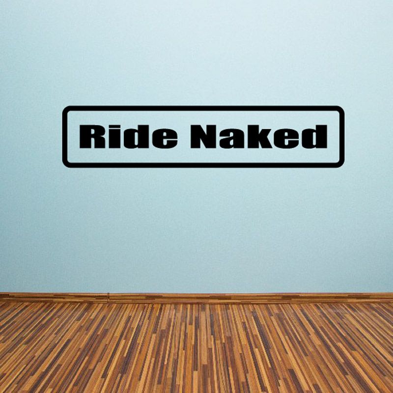 Ride Naked decal with black border and bold 'Ride Naked' lettering on white.