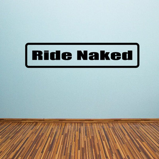 Ride Naked decal with black border and bold 'Ride Naked' lettering on white.