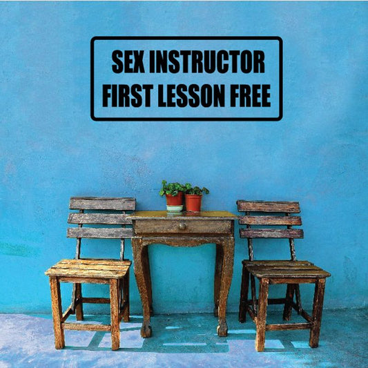 Rectangular text wall decal reading 'SEX INSTRUCTOR FIRST LESSON FREE'