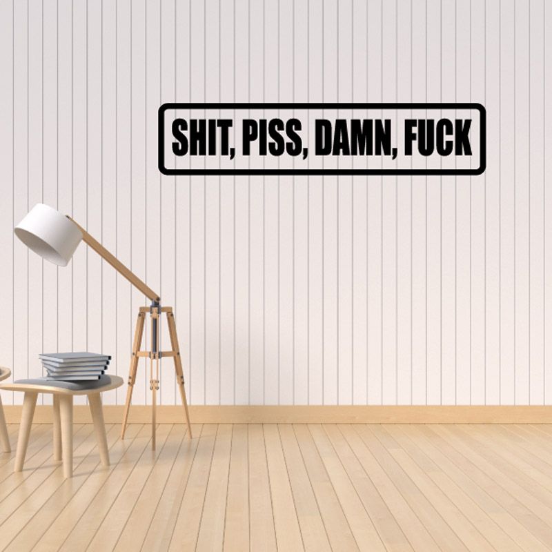 Wall decal rectangle with bold white text: SHIT, PISS, DAMN, FUCK