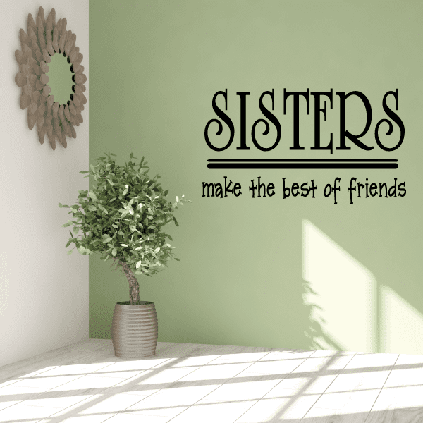 Wall decal with “Sisters” script and “make the best of friends” text, plus wreath