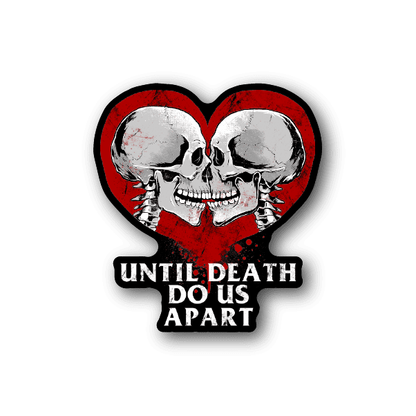 Vinyl sticker: red heart with twin skulls and 'Until Death Do Us Apart' text
