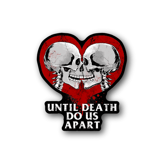 Vinyl sticker: red heart with twin skulls and 'Until Death Do Us Apart' text
