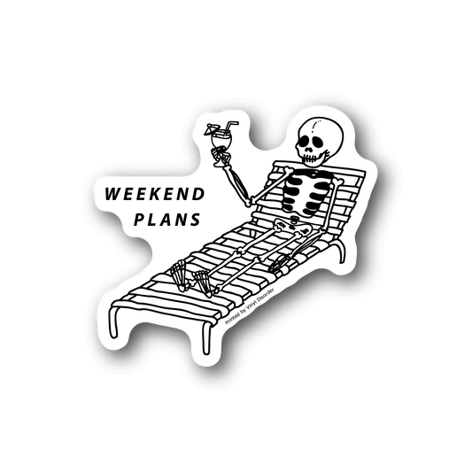 Vinyl sticker of a skeleton lounging on a bed, with “WEEKEND PLANS” text