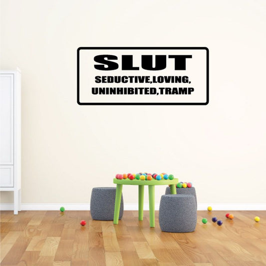 Wall decal with black 'SLUT' and 'SEDUCTIVE, LOVING, UNINHIBITED, TRAMP'