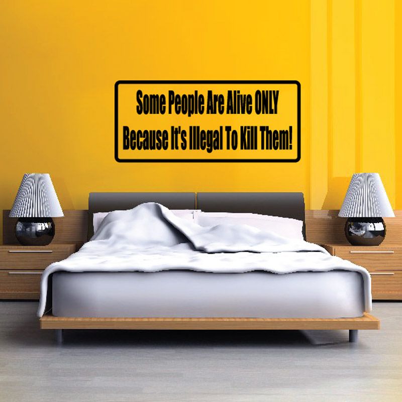 Rectangular wall decal with yellow border and black text: Some People Are Alive