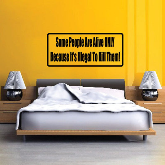 Rectangular wall decal with yellow border and black text: Some People Are Alive