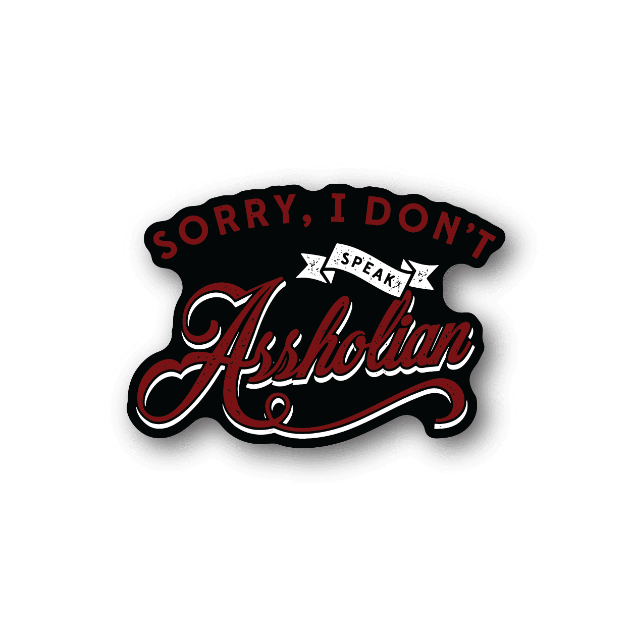 Vinyl sticker with red Assholian script and white speech-bubble text