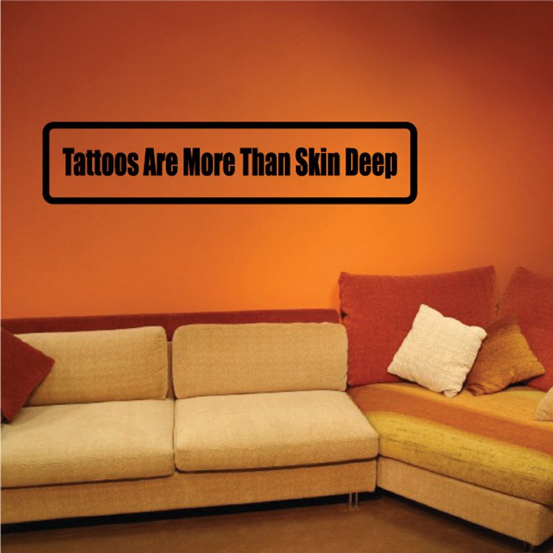 Wall decal with bold black border and text 'Tattoos Are More Than Skin Deep'