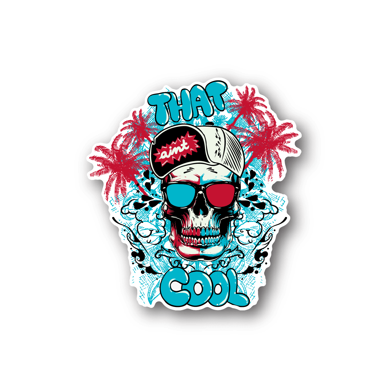 Vinyl skull sticker with baseball cap, red/blue flames and 'That Ain'T Cool' text