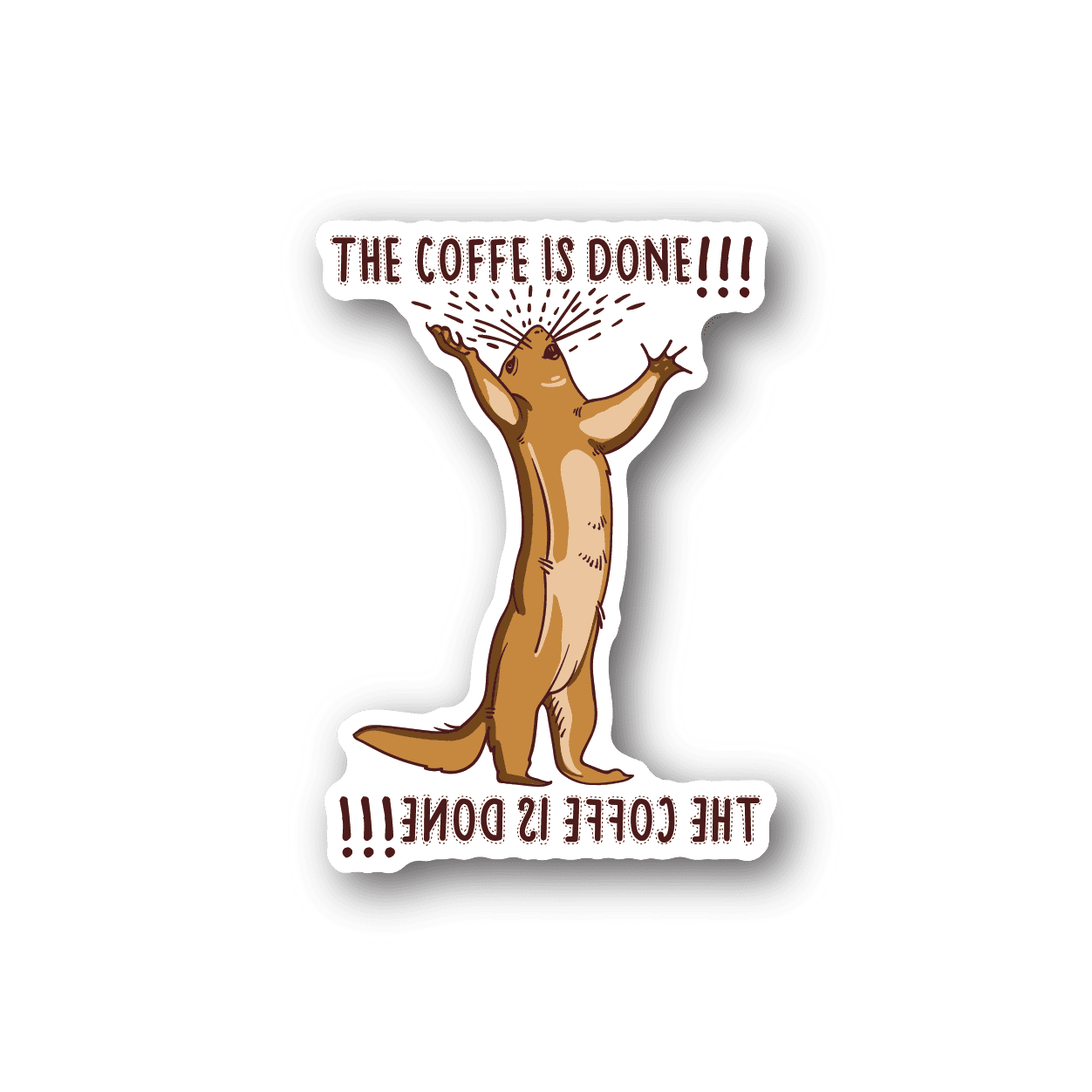 Coffee is done vinyl sticker with brown cat arms up and bold text