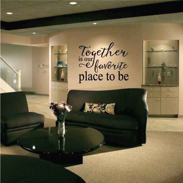 Wall quote decal reading “Together is our favorite place to be” in black script