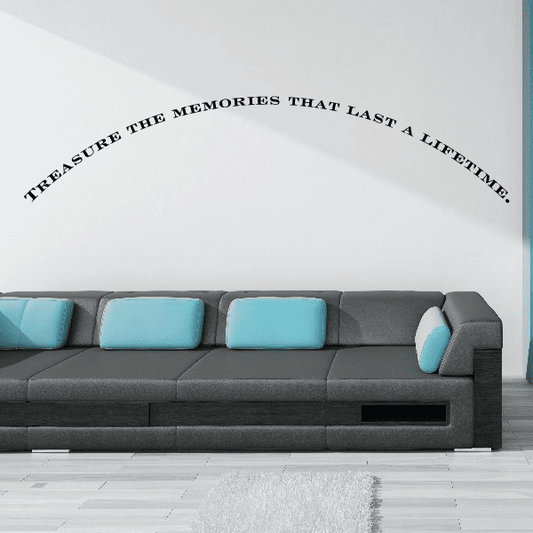 Wall decal with arched quote text: Treasure the memories that last a lifetime