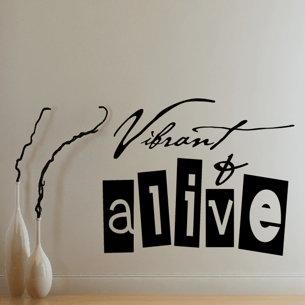 Vibrant and alive wall decal, black and white typography with script word