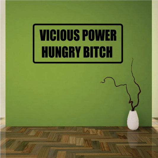 Image of Vicious Power Hungry bitch Decal
