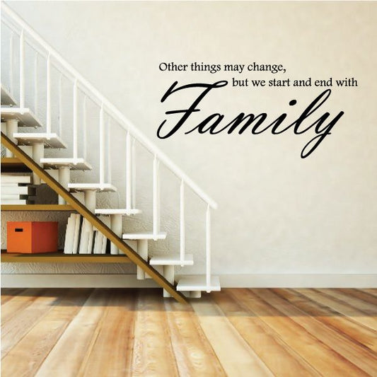 Family wall decal with cursive 'Family' and phrase 'we start and end with Family'