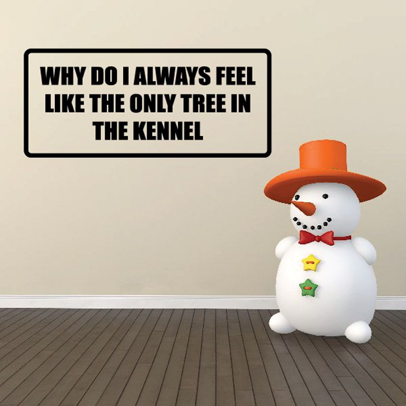 Dog kennel wall decal: bold black text in cream rectangle, “ONLY TREE IN THE KENNEL”