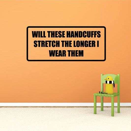 Handcuffs stretch question decal with bold black text on light background