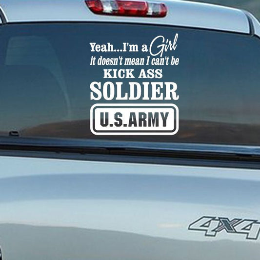Car decal text: "Yeah I'm a Girl...Kick Ass Soldier U.S. Army" with 4x4