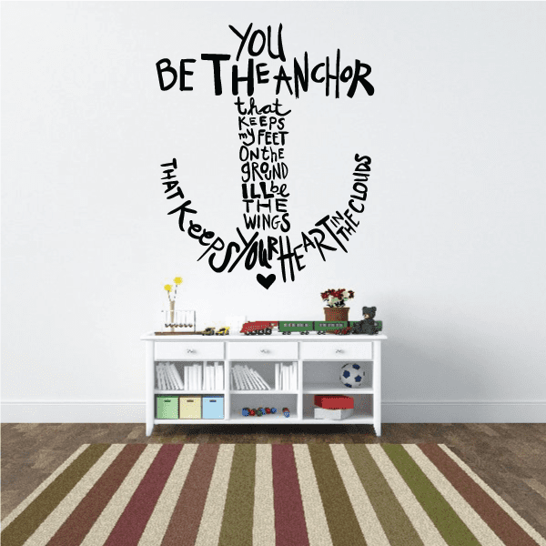 Wall quote mural decal: 'You be the anchor' handwritten text with heart