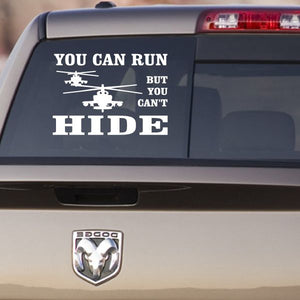 Car window decal: helicopter graphic with YOU CAN RUN, BUT YOU CAN'T HIDE text