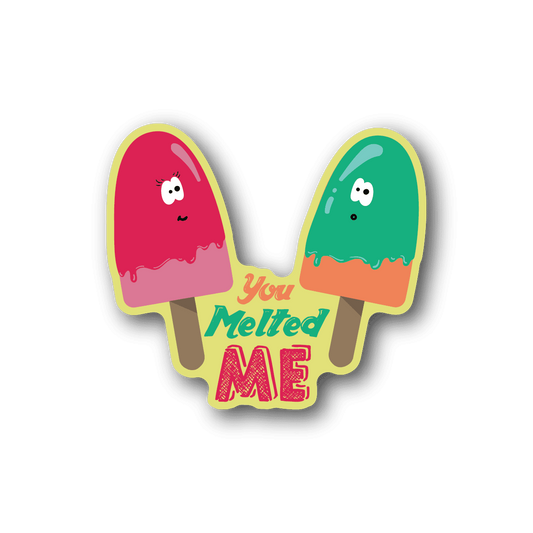 You Melted Me Ice Cream Vinyl Sticker weather-resistant vinyl sticker by VinylDisorder
